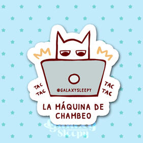 La máquina de chambeo